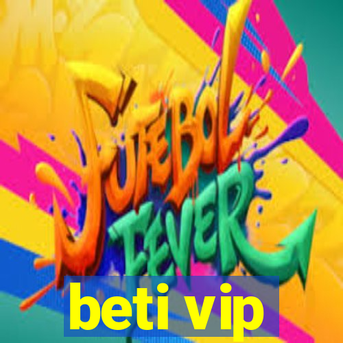 beti vip